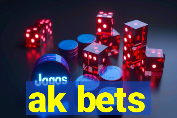 ak bets